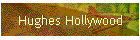 Hughes Hollywood